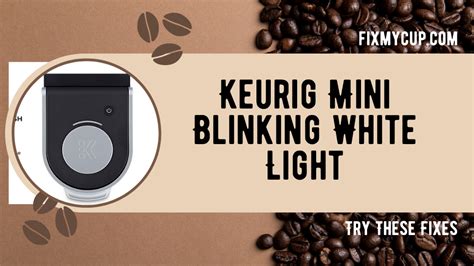 keurig mini blinking white light